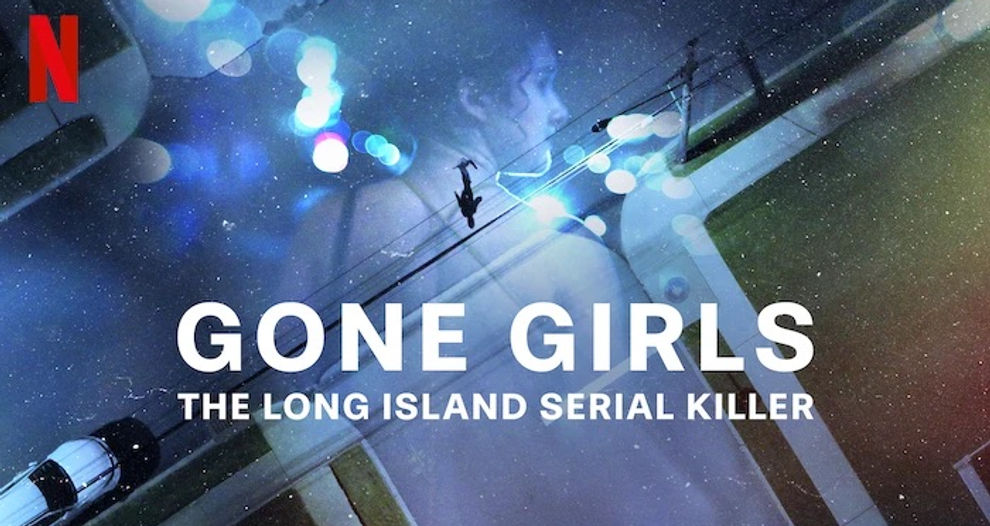 'Gone Girls The Long Island Serial Killer' - Netflix